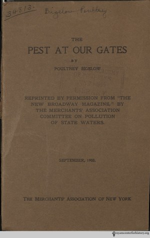 Poultney Bigelow, The Pest at Our Gates, ([New York] : Merchants’ Association of New York, [1908])