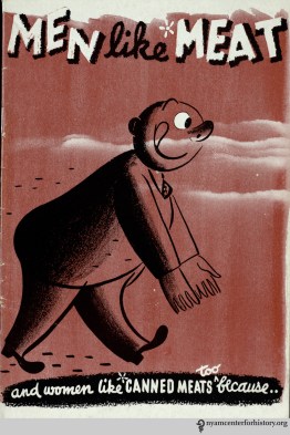 Men Like Meat, an undated pamphlet from the American Can Company. Disclaimer on back cover: "We manufacture cans. We do no canning."