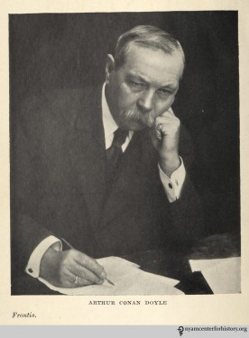 Arthur Conan Doyle. In his Memories and Adventures, 1930.